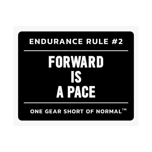 Endurance Rule #2 Poster — "Forward Is A Pace" Matte Horizontal Motivational Print
