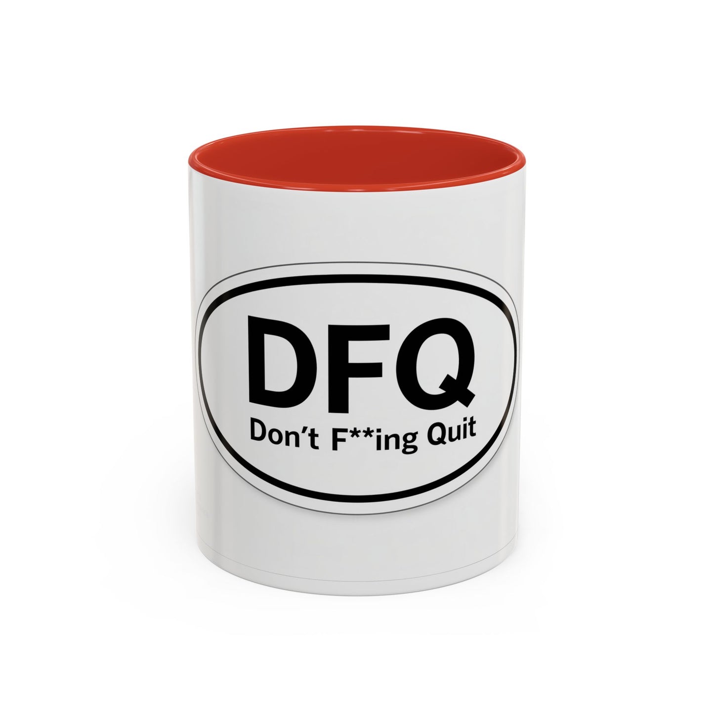DFQ 'Don’t F**ing Quit' Motivational Coffee Mug