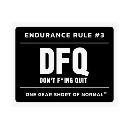 Matte Poster — "DFQ: Don’t F*ing Quit" Endurance Rule #3 Motivational Wall Art