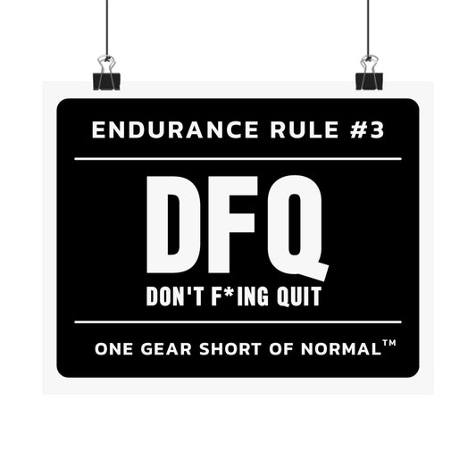 Matte Poster — "DFQ: Don’t F*ing Quit" Endurance Rule #3 Motivational Wall Art