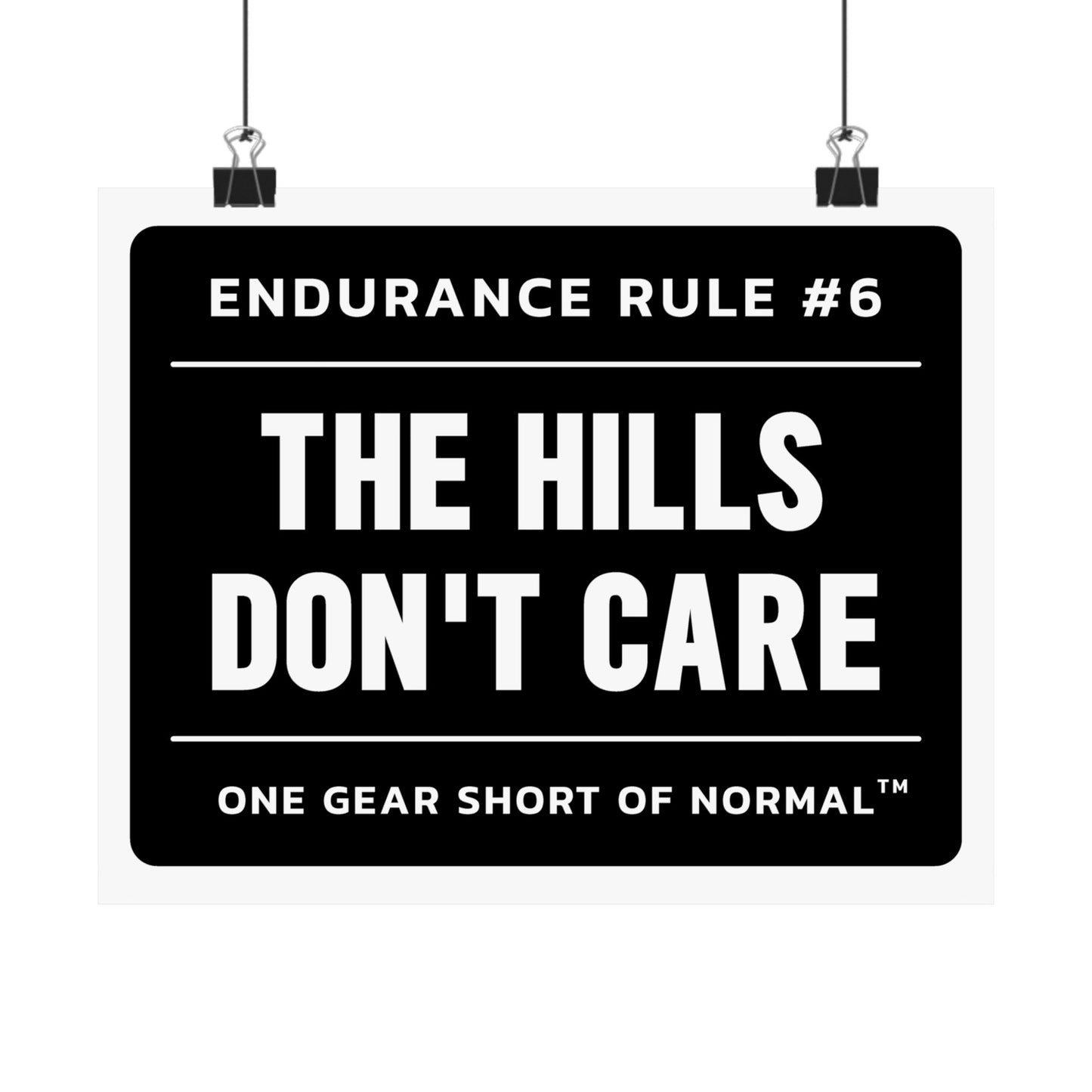 Matte Poster — “Endurance Rule #6: The Hills Don’t Care” Motivational Cycling Print