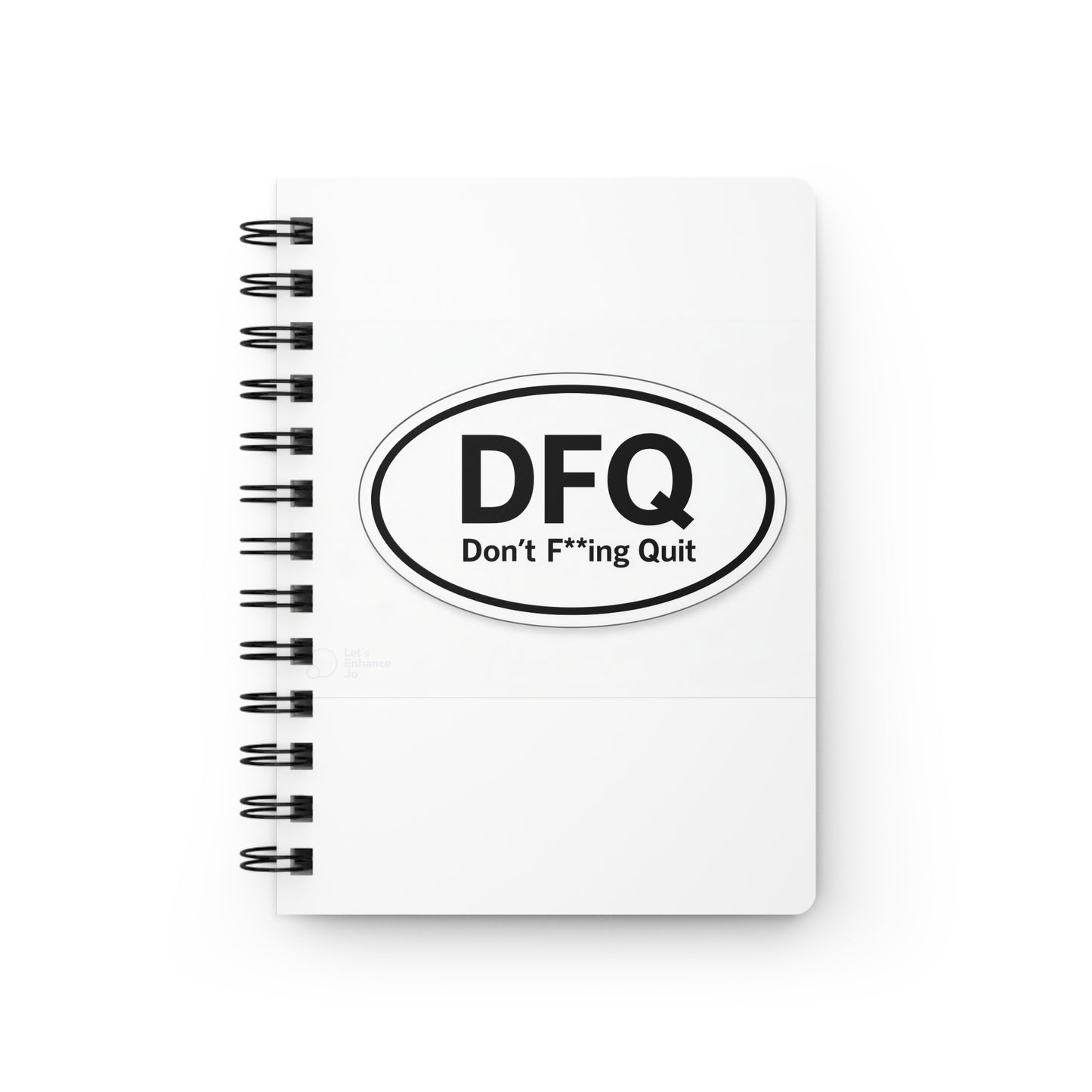 DFQ "Don't F**ing Quit" Spiral Journal — Motivational Notebook for Persistence & Goal Tracking
