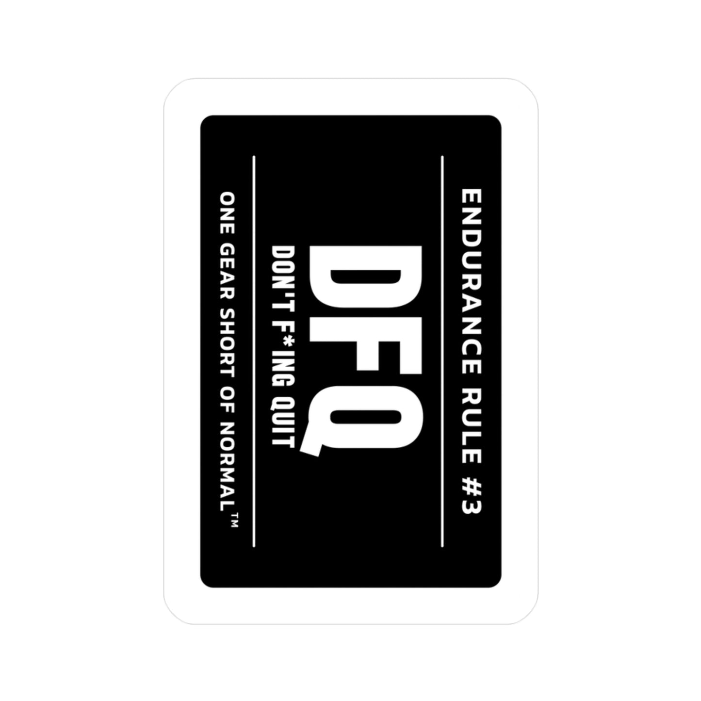 DFQ 'Don’t F**king Quit' Endurance Rule #3 Vinyl Sticker — Motivational Kiss-Cut Decal