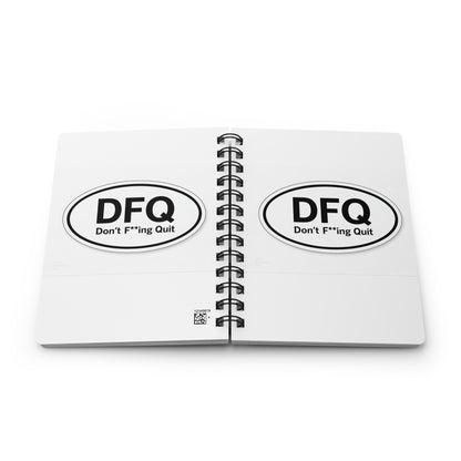 DFQ "Don't F**ing Quit" Spiral Journal — Motivational Notebook for Persistence & Goal Tracking